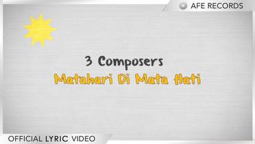 3 Composers - Matahari Di Mata Hati (Official Lyric Video)