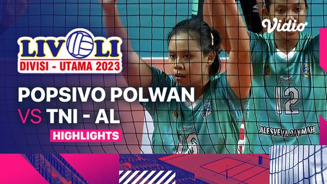 Putri: Popsivo Polwan vs TNI-AL - Highlights | Livoli Divisi Utama 2023