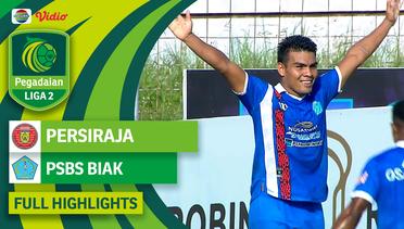 Persiraja Banda Aceh VS PSBS Biak - Full Highlights | Pegadaian Liga 2 2023/24