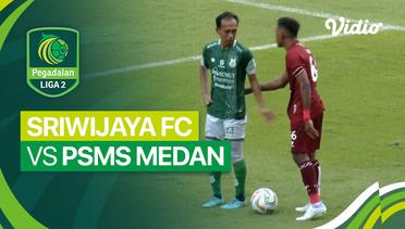Sriwijaya FC vs PSMS Medan - Mini Match | Liga 2 2023/24