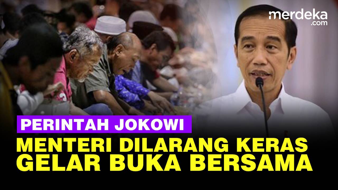 Alasan Tegas Jokowi Larang Menteri dan ASN Gelar Bukber, Diminta Hidup Sederhana - merdeka