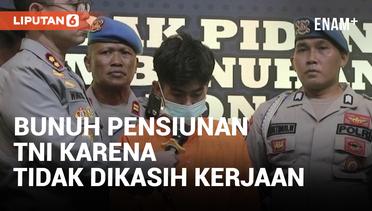 Tidak Dikasih Kerjaan, Seorang Pria Nekat Bunuh Pensiunan TNI
