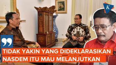 PDI-P Ragu, Figur Pilihan Nasdem Mau Lanjutkan Program Jokowi