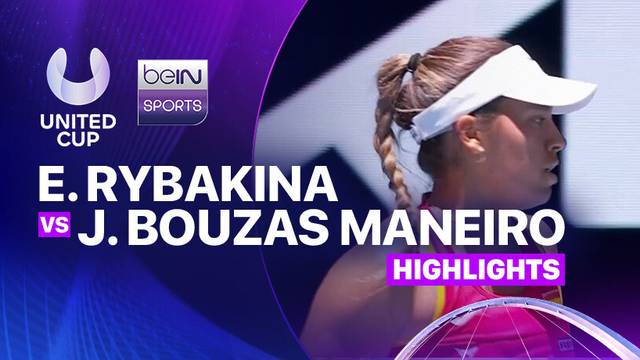 E. Rybakina (KAZ) vs J. Bouzas Maneiro (ESP) - Highlights | United Cup 2025