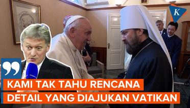 Rusia Mengaku Tak Tahu Detail Rencana Perdamaian dari Vatikan