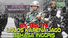 6 Kali Tes TNI, Lolos Karena Jago Bahasa Inggris | BULETIN TNI AD⁣