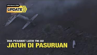 Liputan6 Update: Dua Pesawat Latih TNI AU Jatuh di Pasuruan