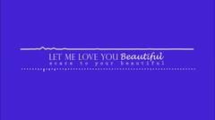Let Me Love You, Beautiful (Scars To Your Beautiful) [Mixtape]