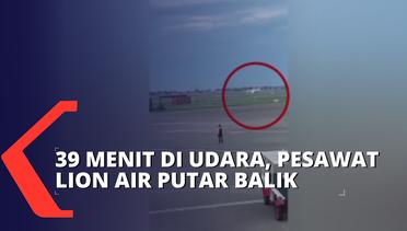 Ada Gangguan, Pesawat Lion Air Tujuan Jakarta-Palembang Putar Balik ke Bandara Soetta