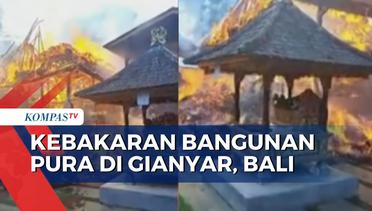Pura di Bali Kebakaran saat Umat Hindu Tengah Rayakan Hari Raya Tumpek Landep
