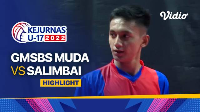 Highlights | Putra: GMSBS Muba vs Salimbai | Kejurnas Bola Voli Antarklub U-17 2022