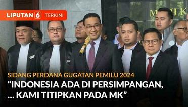 Pernyataan Lengkap Anies Baswedan Usai Sidang Perdana Gugatan Sengketa Pemilu 2024 | Liputan 6