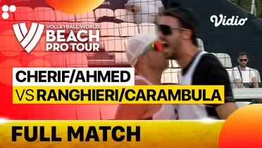 Full Match | Cherif/Ahmed (QAT) vs Ranghieri/Carambula (ITA) | Beach Pro Tour Elite 16 Doha, Qatar 2023