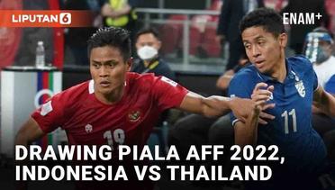 Drawing Piala AFF 2022, Timnas Indonesia Bertemu Thailand