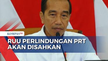 RUU Perlindungan PRT Akan Disahkan, Jokowi: RUU PPRT Beri Perlindungan Lebih Baik