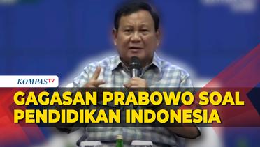 Gagasan Prabowo soal Pendidikan Indonesia, Sebut Pentingnya Sejarah dan Beri Pesan untuk Anak Muda