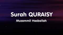 Surah QURAISY - Muzammil Hasballah