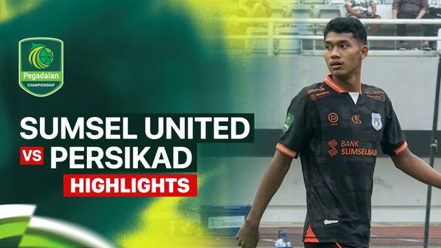 Sumsel United vs PERSIKAD - Highlight | Pegadaian Championship 2026/27