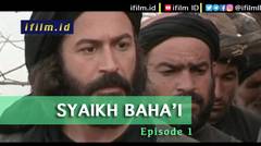 Syaikh Baha'i - Episode 1