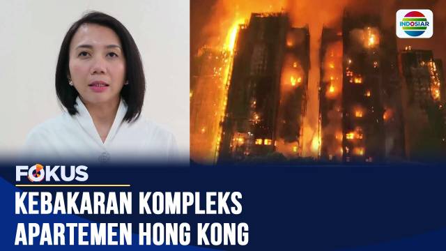 Kebakaran Dahsyat Hanguskan Kompleks Apartemen Hongkong: 79 Tewas, 200 Hilang, Termasuk 2 WNI |Fokus