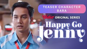 Happy Go Jenny - Vidio Original Series | Teaser Character Bara