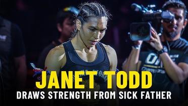 Janet Todd Draws Strength From Sick Father