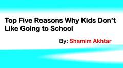 Shamim Akhtar ~ Why Kids Don't Like Schools