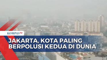 Parah! Jakarta Tempati Posisi Kedua, Kota Paling Berpolusi di Dunia