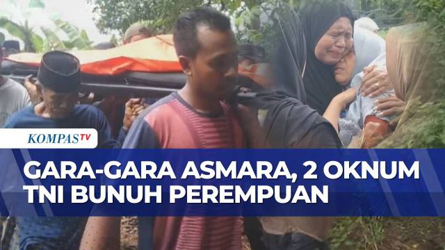 Kasus Pembunuhan Perempuan di Baubau Libatkan 2 Oknum TNI, Diduga Dipicu Masalah Asmara