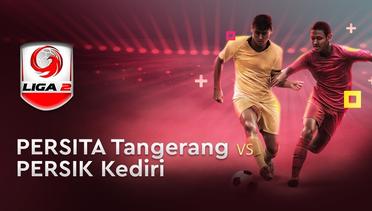 Full Match - Final  : Persita Tangerang vs Persik Kediri | Liga 2 2019