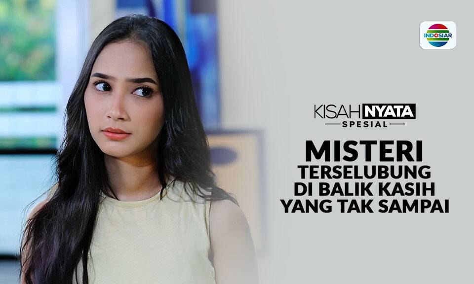 Misteri Terselebung Dibalik Kasih Yang Tak Sampai 