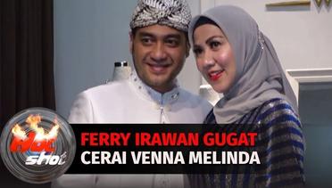 Ferry Irawan Resmi Menggugat Cerai Venna Melinda  - Hot Shot