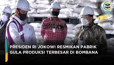Jokowi Resmikan Pabrik Gula Produksi Terbesar di Bombana (1)