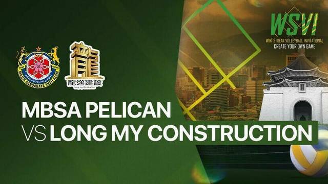 MBSA Pelican vs Long My Construction - Full Match | 4th Win Streak Invitational Tournament