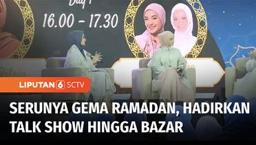 SCTV Menggelar Gema Ramadan, Hadirkan Talk Show, Kuliner, Musik dan Bazar Fashion | Liputan 6