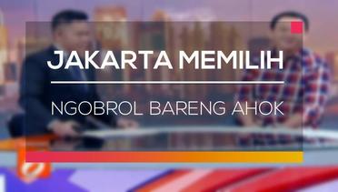 Jakarta Memilih - Ngobrol Bareng Ahok