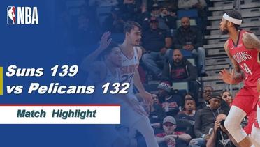 NBA I Match Highlight : Phoenix Suns 139 vs New Orleans Pelicans 132