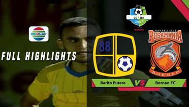 Barito Putera (1) vs (0) Borneo FC - Full Highligts | Go-Jek Liga 1 Bersama Bukalapak