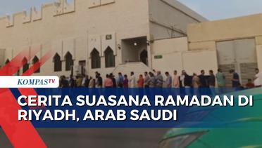 WNI Cerita Perbedaan Suasana Ramadan di Riyadh Arab Saudi dan Indonesia