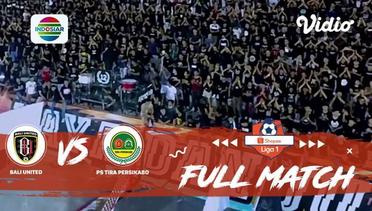 Full Match: Bali United vs Tira Persikabo | Shopee Liga 1