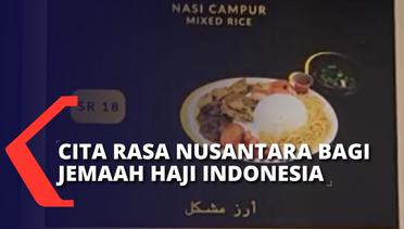 Lapar Setelah 9 Jam Perjalanan dari Indonesia, Jemaah Haji Disajikan Masakan Nusantara di Jeddah!