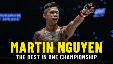 The Best Of Martin Nguyen In ONE Championship