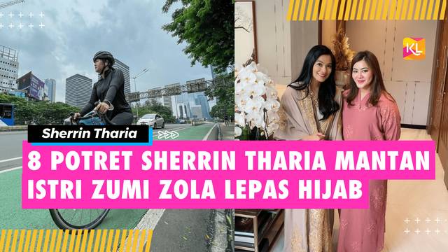 Lama Tak Terdengar Kabar, 8 Potret Sherrin Tharia Mantan Istri Zumi Zola Kembali Lepas Hijab