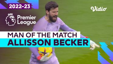 Aksi Man of the Match: Alisson Becker | Newcastle vs Liverpool | Premier League 2022/23