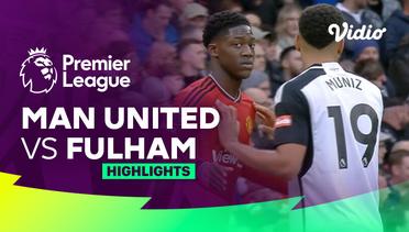 Man United vs Fulham - Highlights | Premier League 23/24