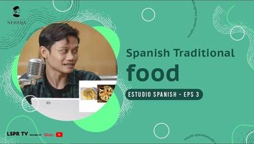 Spanish Traditional Food | Estudio Spanish | Eps 3 - Part 2