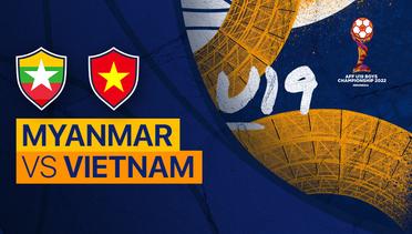 Full Match - Myanmar vs Vietnam | AFF U-19 Championship 2022