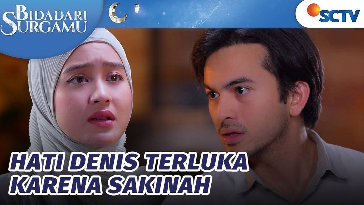 Bidadari Surgamu Gelas Sampe Pecah Denis Merasa Disakiti Sakinah Bidadari Surgamu Episode 8929