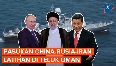 Momen Pasukan China, Rusia, dan Iran Latihan Militer di Teluk Oman