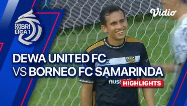 Dewa United FC vs Borneo FC Samarinda - Highlights | BRI Liga 1 2023/24